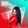 Slow Motion - Sara Gurpal 320Kbps Poster