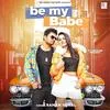  Be My Babe - Raman Goyal Poster
