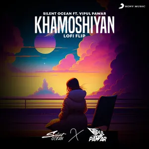 Khamoshiyan - Lofi Flip Song Poster